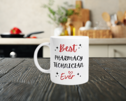 BEST PHARMACY TECHNICIAN EVER Mug