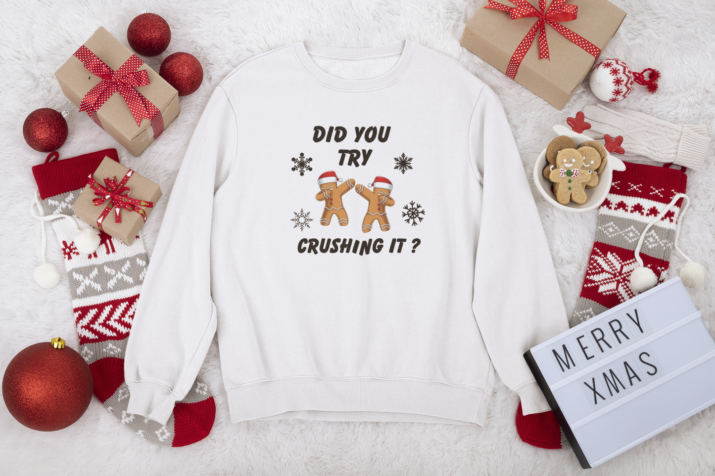 Did You Try Crushing It? Sweatshirt